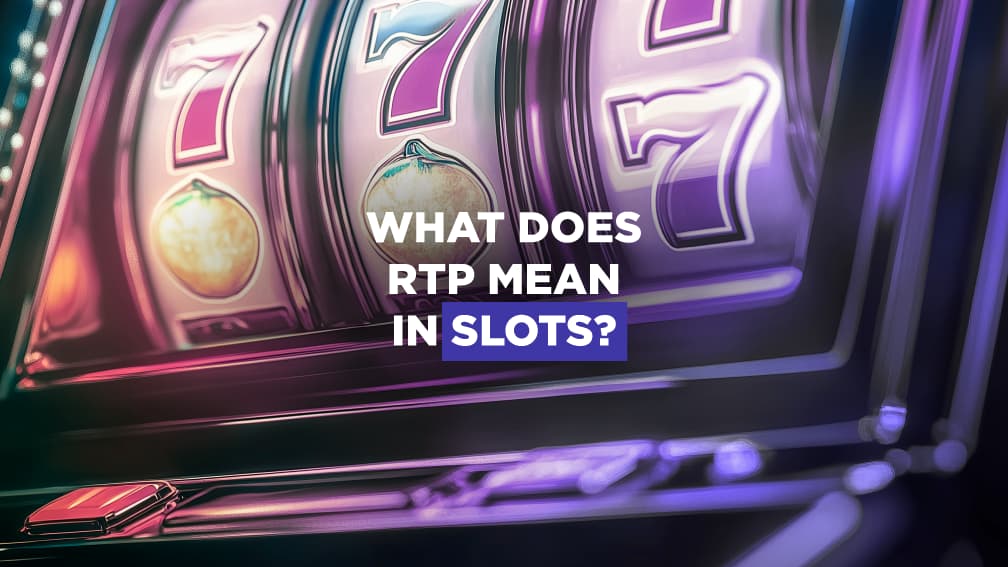 What Does RTP Mean in Slots