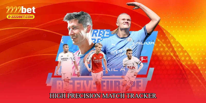 High Precision Match Tracker