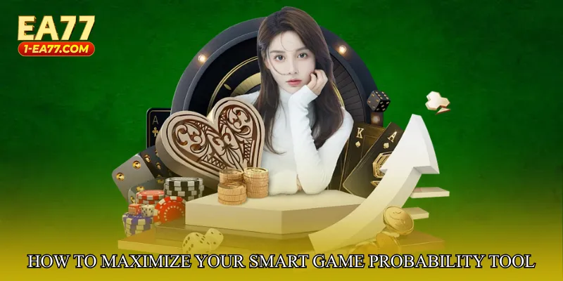 How to Maximize Your Smart Game Probability Tool