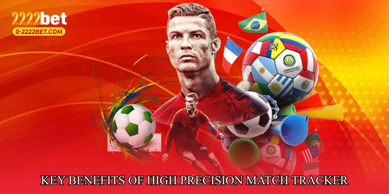 Key Benefits of High Precision Match Tracker