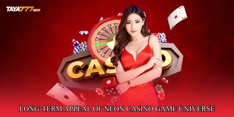 Long-Term Appeal of Neon Casino Game Universe