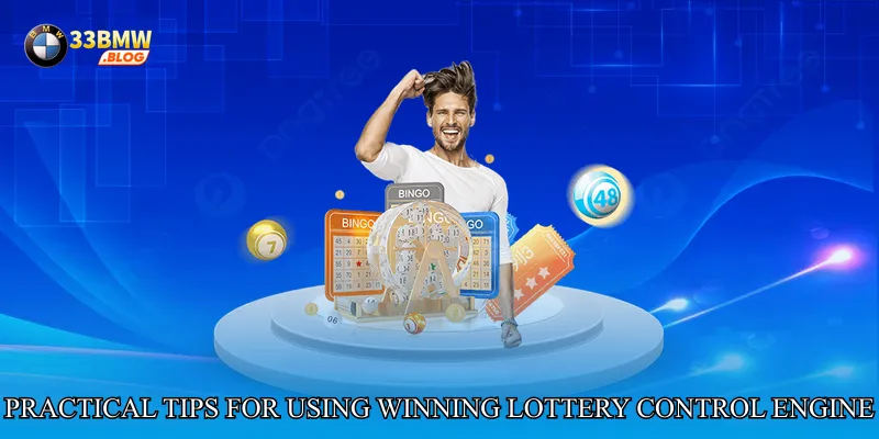 Practical Tips for Using Winning Lottery Control Engine