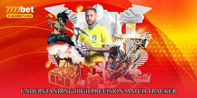 Understanding High Precision Match Tracker