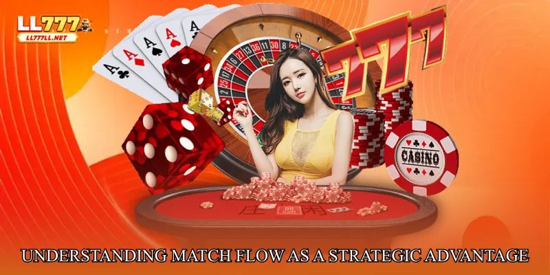 Understanding Match Flow as a Strategic Advantage