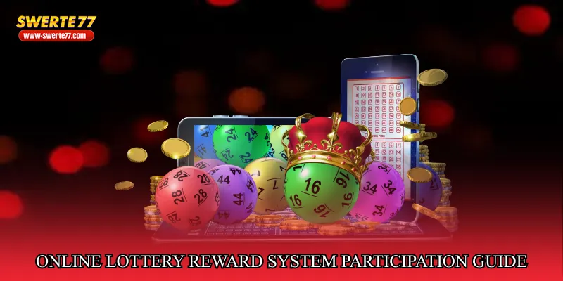 Online lottery reward system participation guide