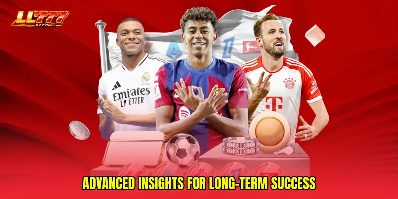 Advanced Insights for Long-Term Success