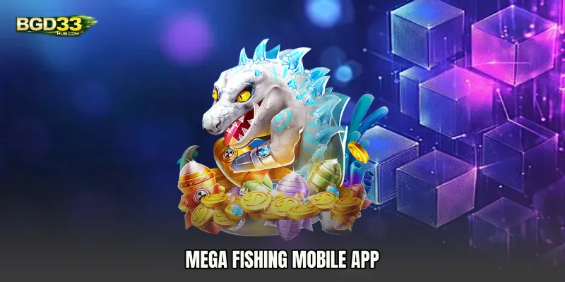 Mega Fishing mobile app