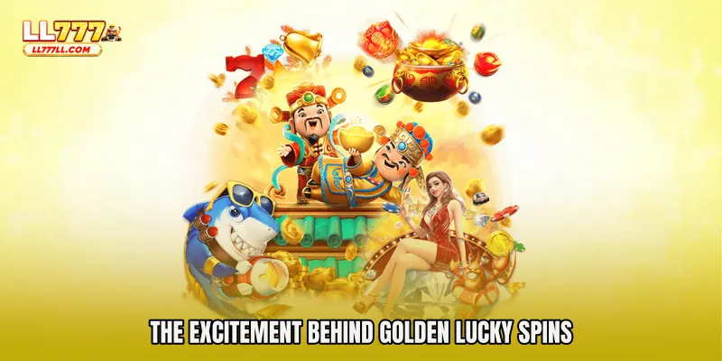 The Excitement Behind Golden Lucky Spins